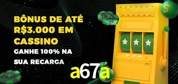 a67a melhor bônus de depósito